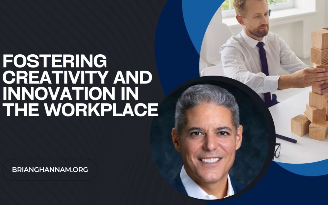 Fostering Creativity and Innovation in the Workplace